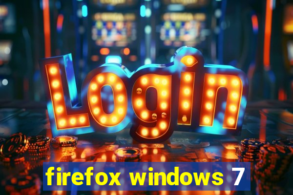 firefox windows 7